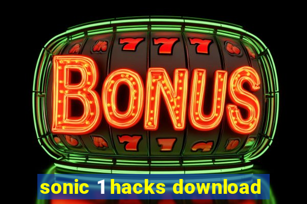 sonic 1 hacks download